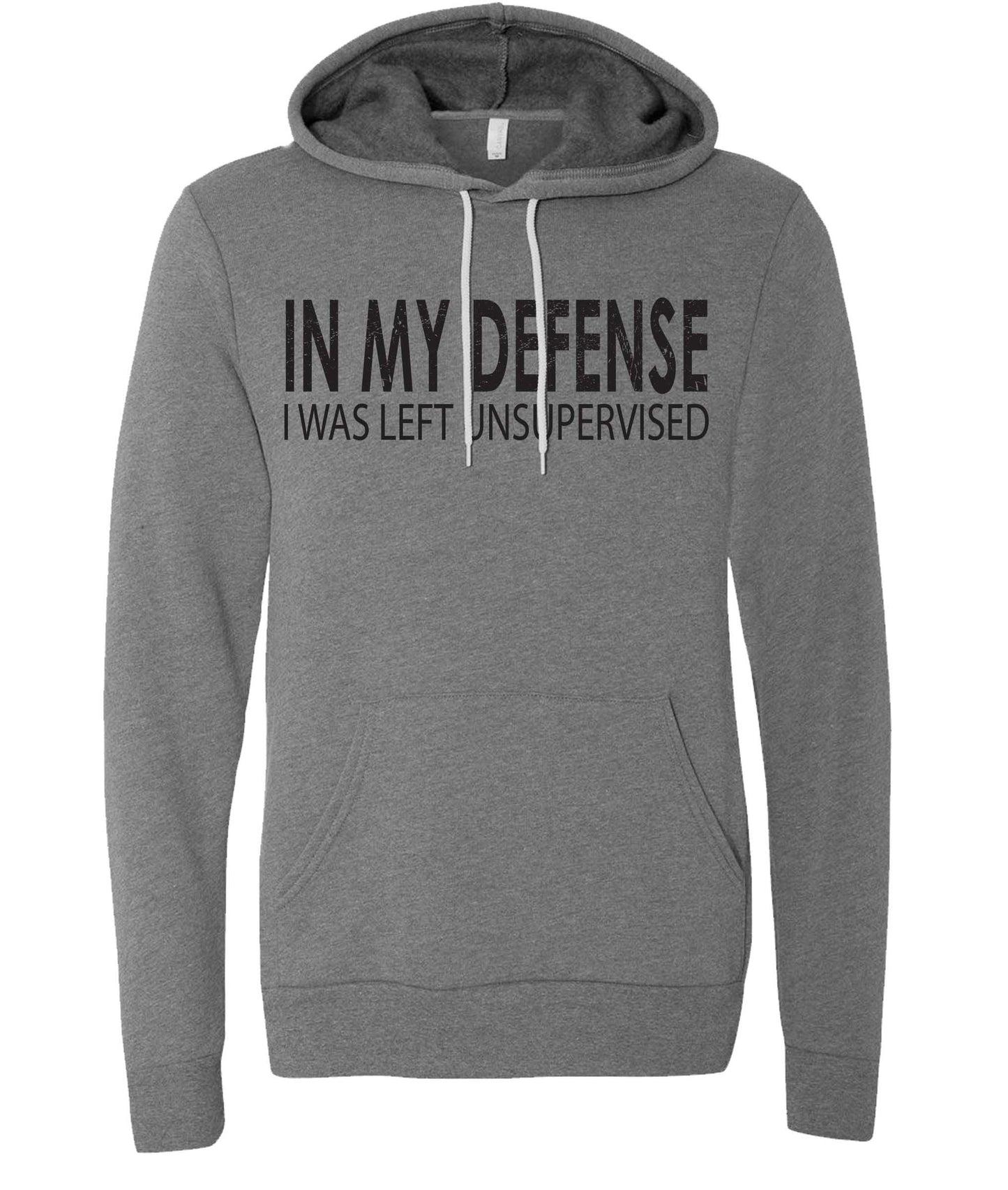 Hooded Sweatshirt (In my Defense)