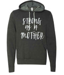 Hooded Sweatshirt (Strong as a Mother)